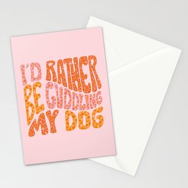 I'd Rather Be My Dog Stationery Card