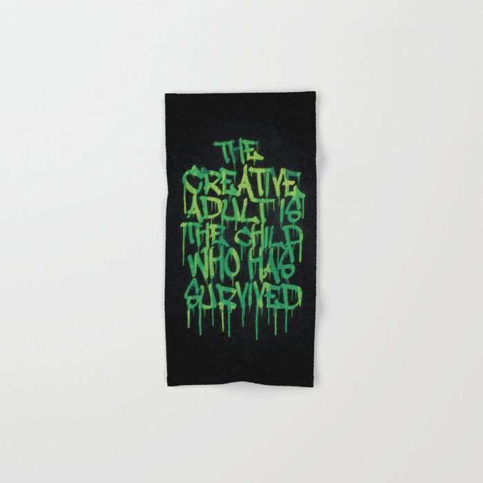 Graffiti Tag Typography! The Creative Adult is the Child Who Has Survived Hand & Bath Towel