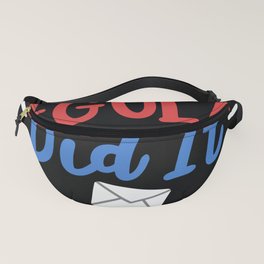 The Regular Did It Fanny Pack