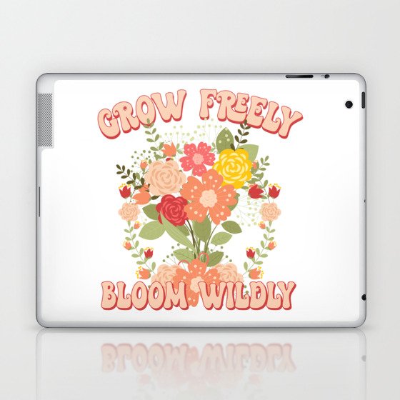 Grow freely bloom wildly wildflowers Laptop & iPad Skin