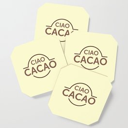 Ciao Cacao, a way of saying bye - bye. Coaster