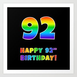 [ Thumbnail: HAPPY 92ND BIRTHDAY - Multicolored Rainbow Spectrum Gradient Art Print ]