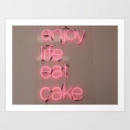 enjoy life eat cake Art Print