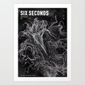 SIX SECONDS Art Print