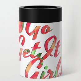 Go Get It Girl Can Cooler