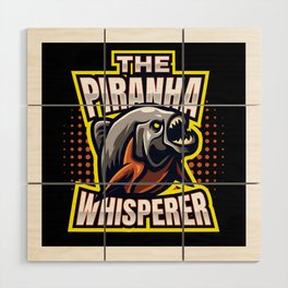 The Piranha Whisperer Fish Predatory Wood Wall Art