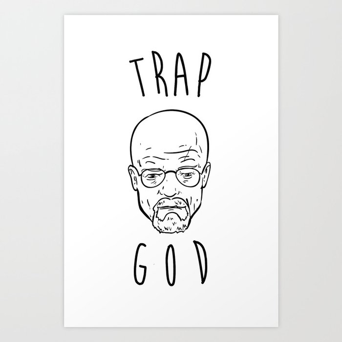 Trap God W.W. Art Print