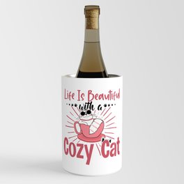 Cozy Cat Life is beautiful Pet Katze Haustier Wine Chiller