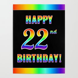 [ Thumbnail: Fun, Colorful, Rainbow Spectrum “HAPPY 22nd BIRTHDAY!” Poster ]