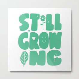 Still Growing Smile Metal Print | Leaf, Encouragement, Positivity, Butterfly, Bumble Bee, Inspirational, Quote, Bee, Smile, Green 