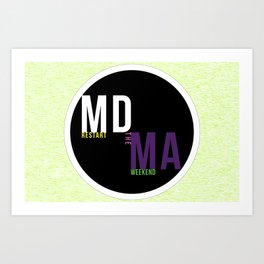 MDMA (Restart the weekend) Art Print