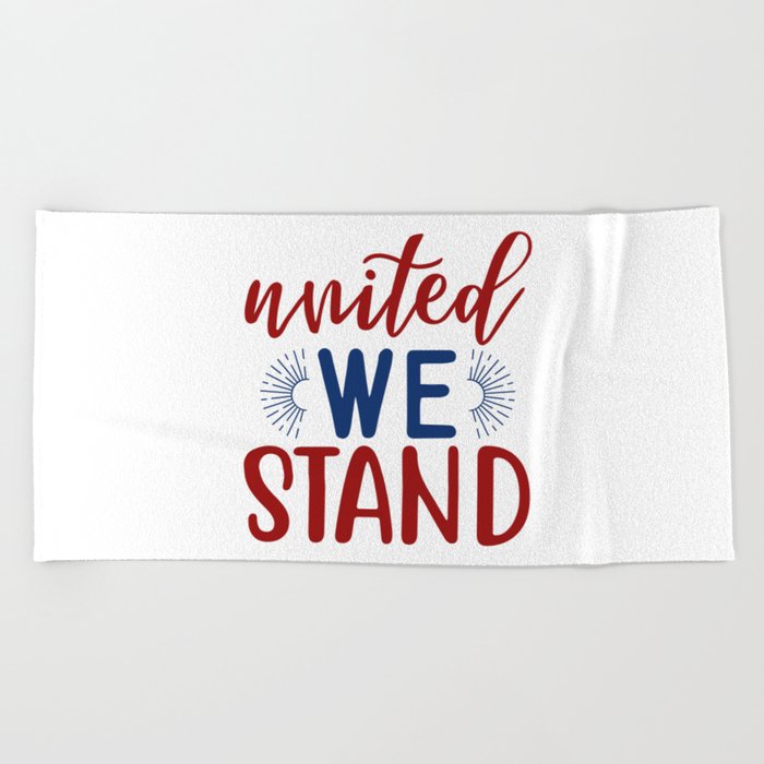 United We Stand Patriotic American Independence Day Beach Towel