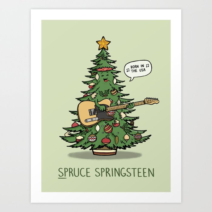Spruce Springsteen - Funny Christmas Music Cartoon Pun Kunstdrucke