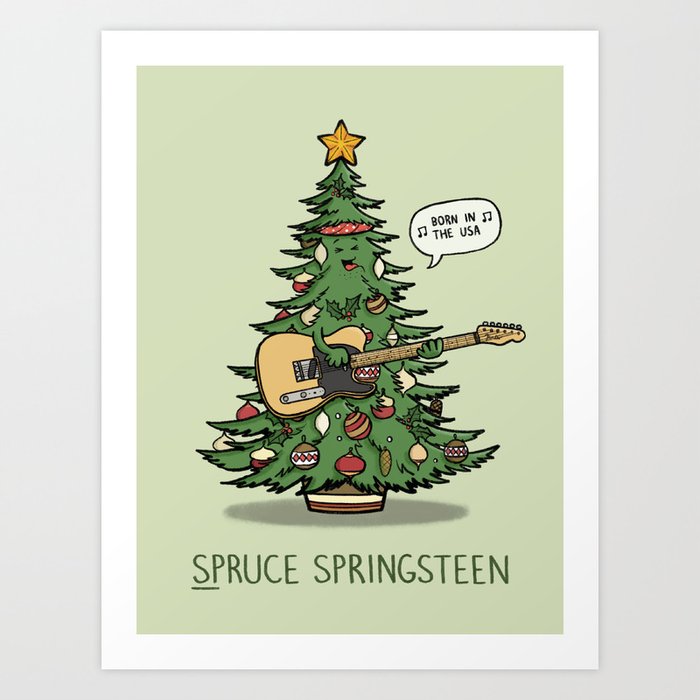Spruce Springsteen - Funny Christmas Music Cartoon Pun Kunstdrucke Spruce Springsteen - Funny Christmas Music Cartoon Pun Kunstdrucke