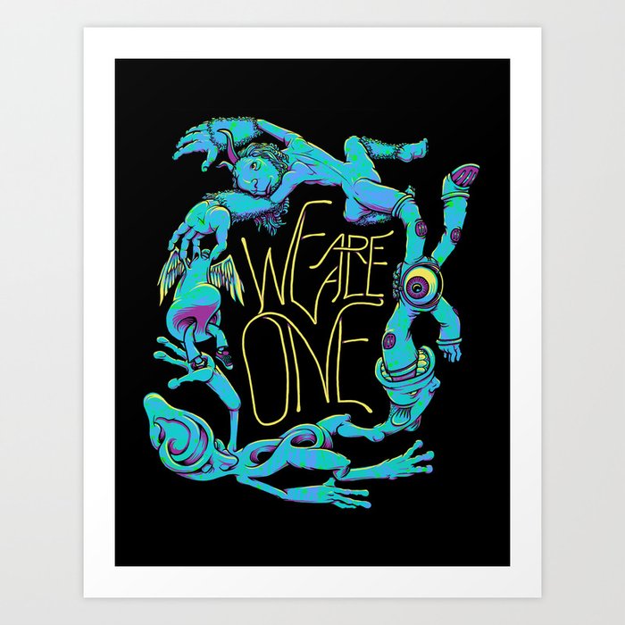 We Are All One Art Print