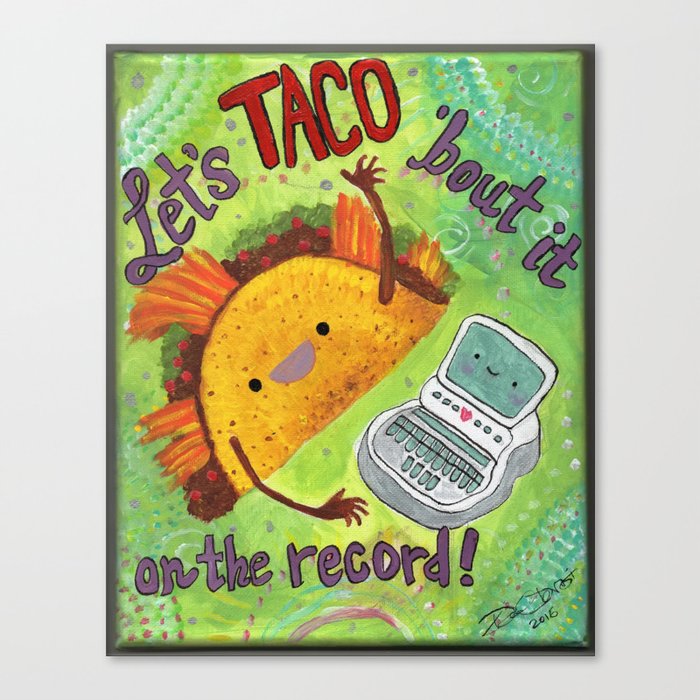 Let's Taco 'Bout It on the Record Canvas Print