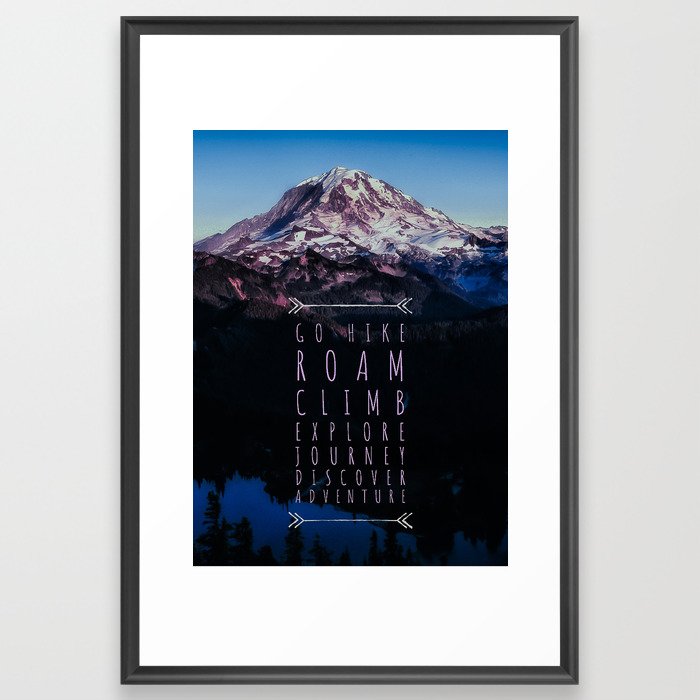 Go Hike Roam Climb Explore Journey Discover Adventure Framed Art Print