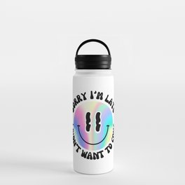 Sorry I'm late, I didn't want to come - Holographic Smiley Water Bottle