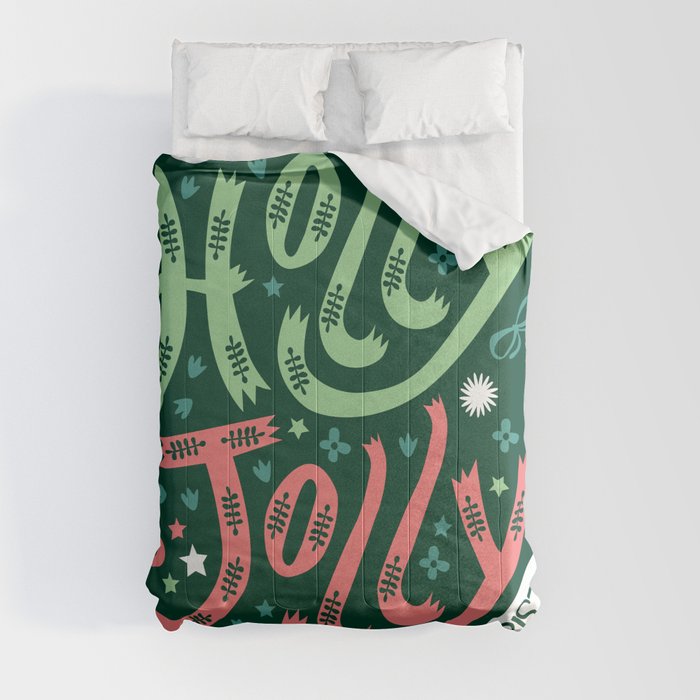Have a Holly Jolly Christmas  Comforter
