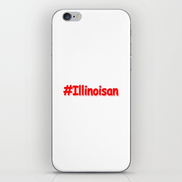 "#Illinoisan " Cute Design. Buy Now iPhone Skin