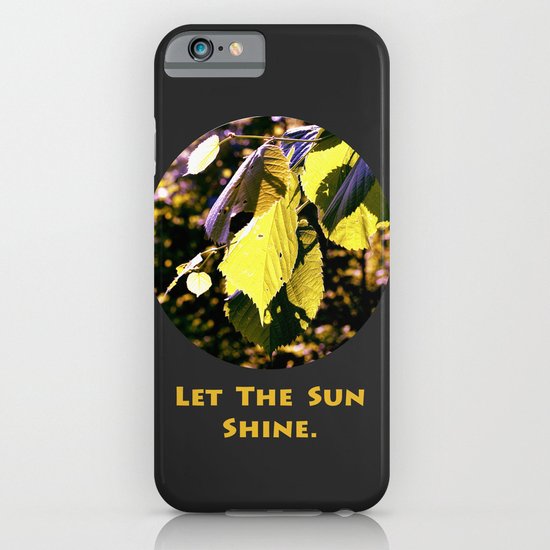 Let The Sun Shine iPhone & iPod Case