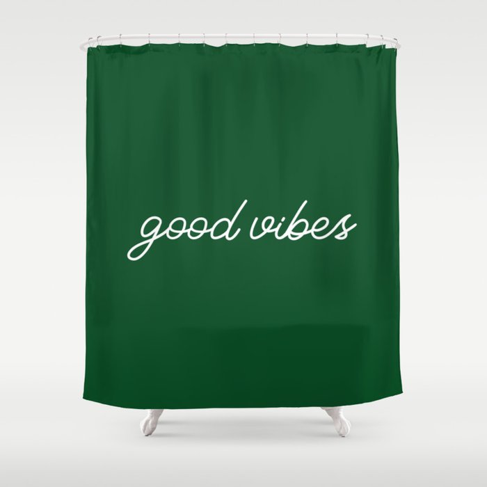 Good Vibes green Shower Curtain