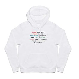 Good vibes, kiss slowly, take chances, have no regrets, positive vibes , inspirational quote Hoody