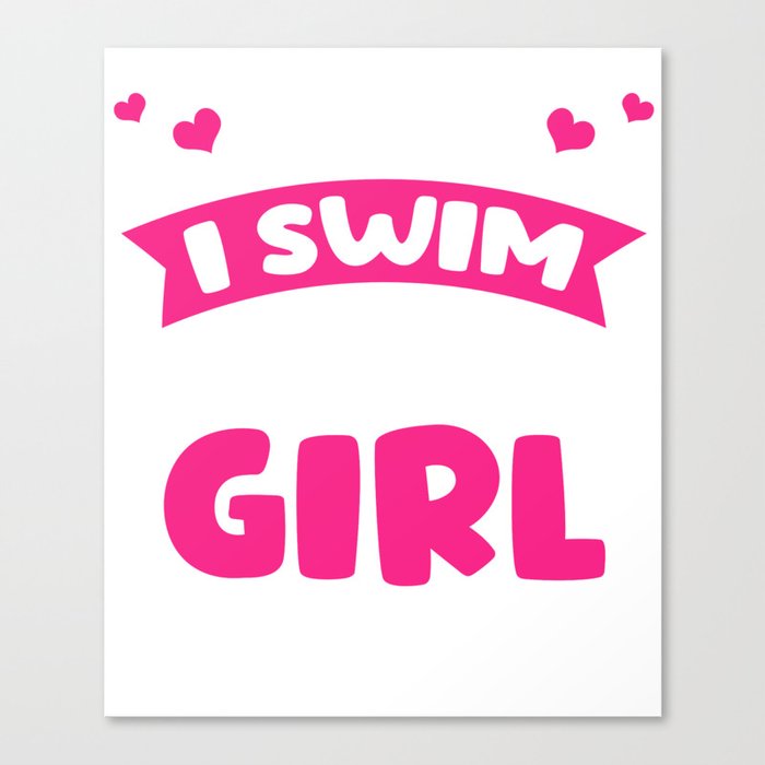 Funny Swimmer Swim Like A Girl Canvas Print by lifeshirts | Society6
