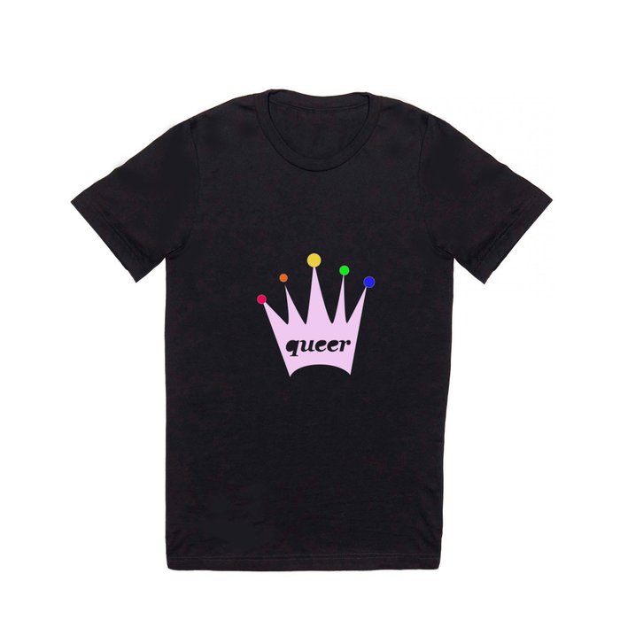 queer queen T Shirt