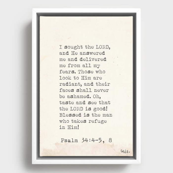 I sought the LORD... Psalm 34:4–5, 8 Framed Canvas