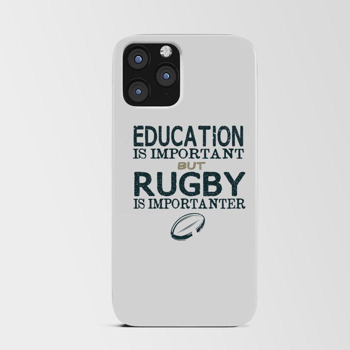 Education is important But Rugby is importanter iPhone Card Case