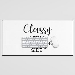 Classy with a Savage Side Desk Mat