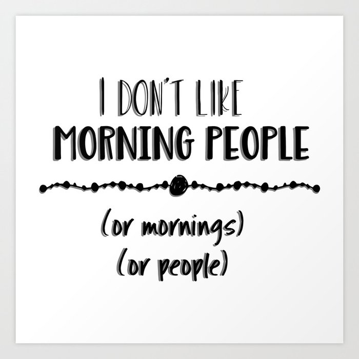 Mornings or People Art Print