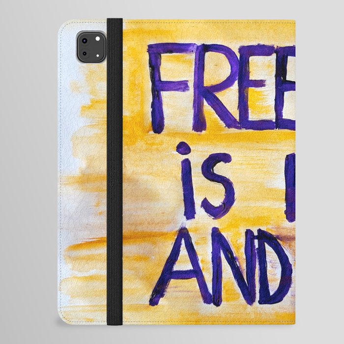 Freedom is here and now iPad Folio Case
