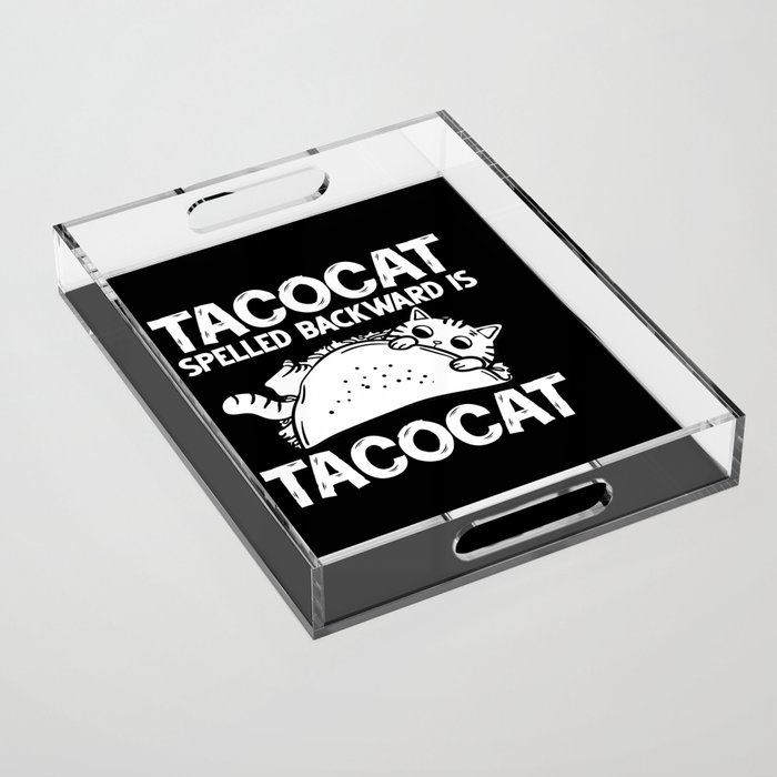 Tacocat Spelled Backwards Taco Cat Kitten Acrylic Tray