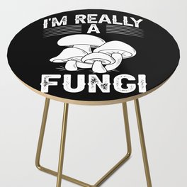 Fungi Mushroom Season Hunting Mycologist Side Table