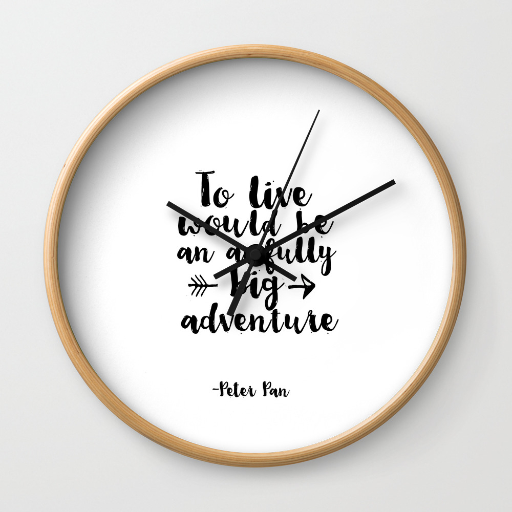 Nursery Prints Kids Gift Printable Peter Pan Quotes To Live Will Be Nursery Prints Kids Gift Printable Peter Pan Quotes To Live Will Be An Awfully Adventure Wall Clock