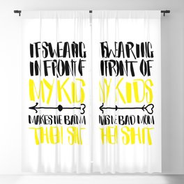 Swearing In Front of My Kids Bad Mom Blackout Curtain