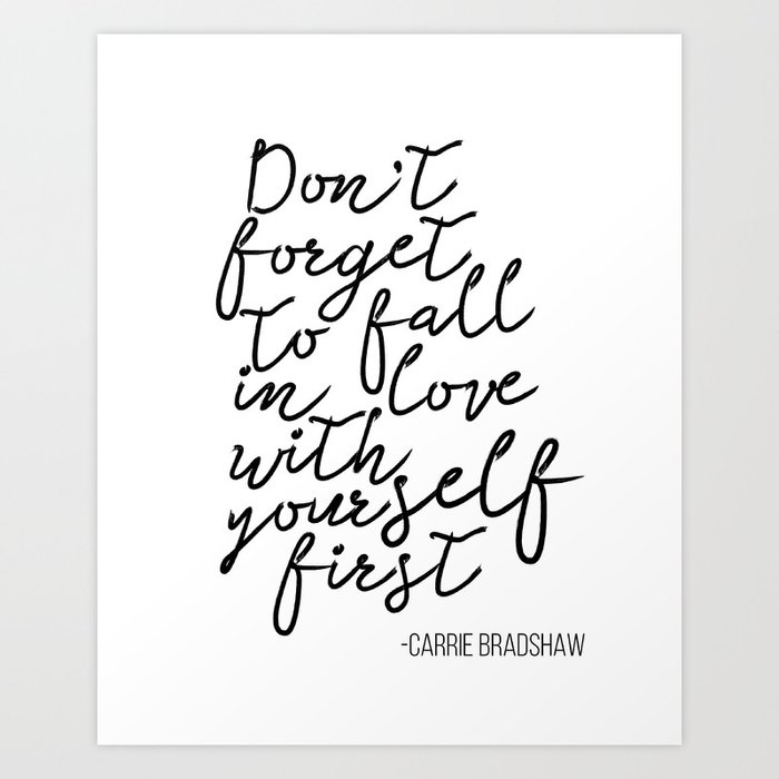 Quote Don T Forget To Fall In Love With Yourself First Art Print By Nathanmoore9 Society6