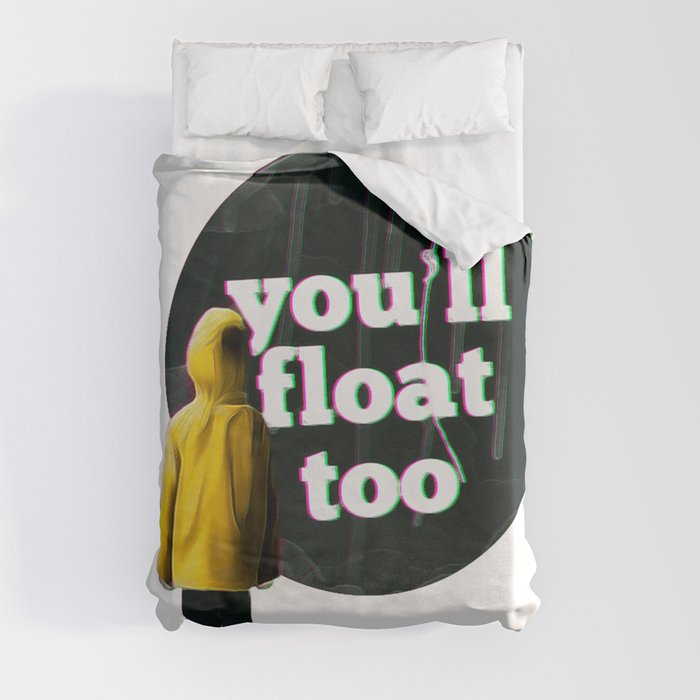 You'll float too Duvet Cover