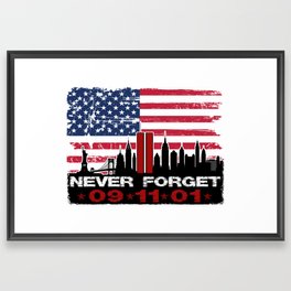Never Forget September 11 Framed Art Print