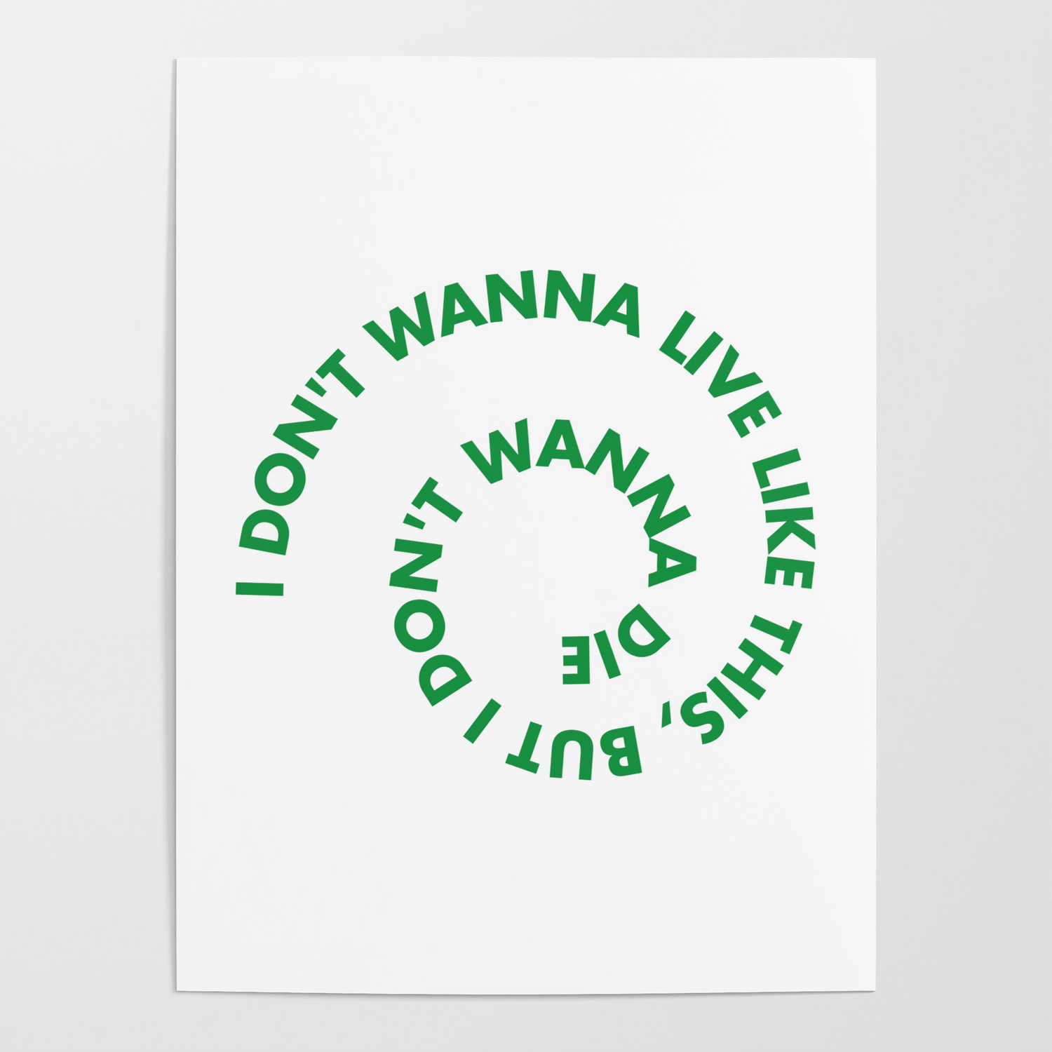 I Don T Wanna Live Like This But I Don T Wanna Die Poster By Lumedesigns Society6 I Don T Wanna Live Like This But I Don T Wanna Die Poster By Lumedesigns Society6