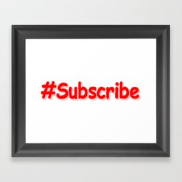 "#Subscribe" Cute Design. Buy Now Framed Art Print