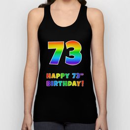 [ Thumbnail: HAPPY 73RD BIRTHDAY - Multicolored Rainbow Spectrum Gradient Tank Top ]