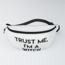Trust me I'm a witch Fanny Pack