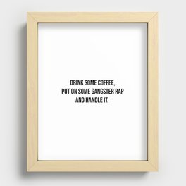 Drink some coffee Recessed Framed Print