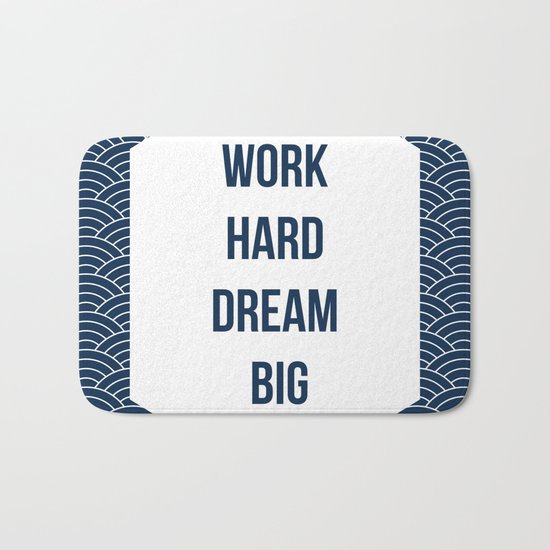 Work Hard Dream Big Bath Mat