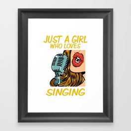 Just a Girl Who Loves Singing (Pop Art) Framed Art Print