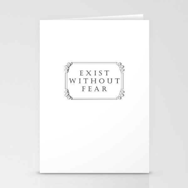Exist Without Fear Stationery Cards