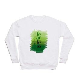 Fearless: Green Crewneck Sweatshirt